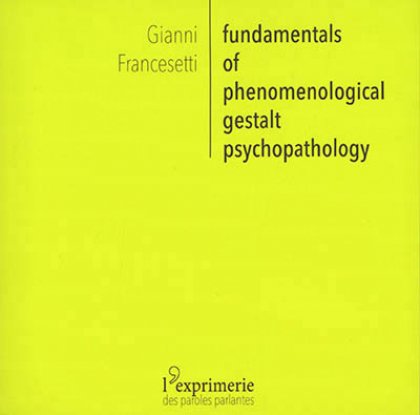 Fundamentals of phenomenological gestalt psychopathology