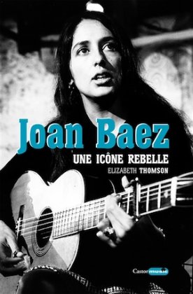 Joan Baez : une icône rebelle