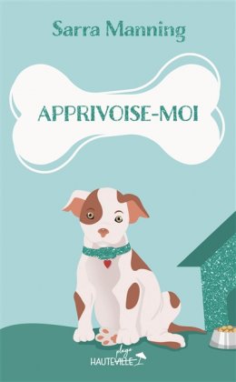 Apprivoise-moi [poche]