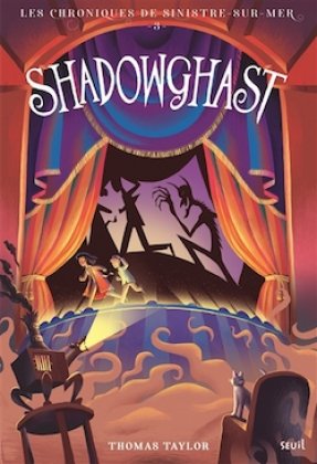 Les Chroniques de Sinistre-sur-Mer - T. 3 : Shadowghast