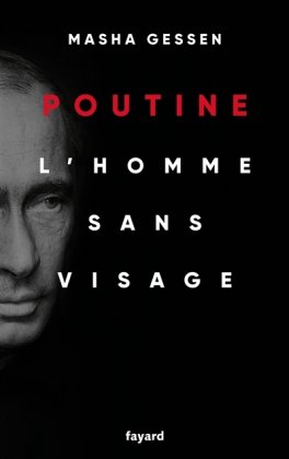 Poutine : l'homme sans visage [nouvelle édition]