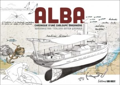 Alba : chronique d'une chaloupe sardinière