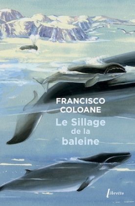 Le Sillage de la baleine [nouvelle édition]