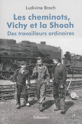 Les Cheminots, Vichy et la Shoah