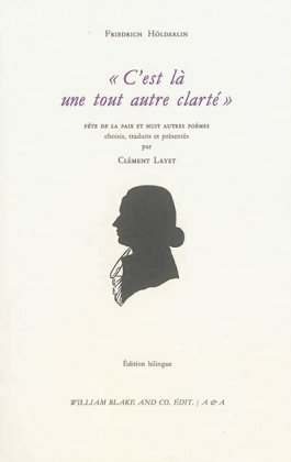 C'est là une tout autre clarté - Fête de la paix et huit autres poèmes