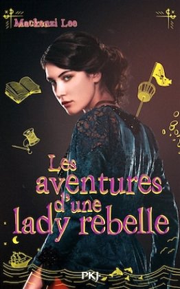 Les Aventures dune lady rebelle