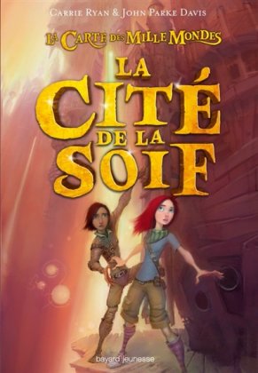 La Carte des mille mondes - T. 2 : La Cité de la soif