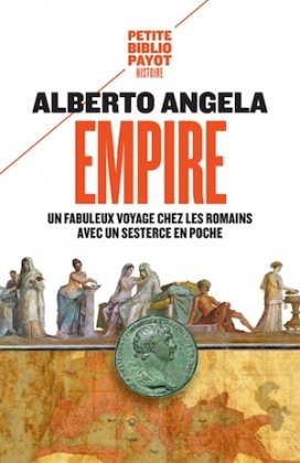 Empire. Un fabuleux voyage chez les Romains avec un sesterce en poche [poche]