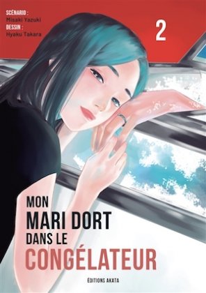 Mon mari dort dans le congélateur - T. 2