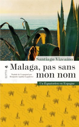 Malaga, pas sans mon nom