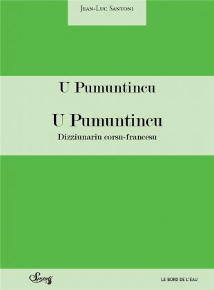 U Pumuntincu - Dizziunariu corsu-francesu