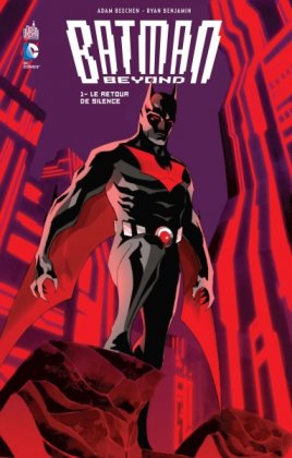 Batman beyond - T. 1 : Le Retour de Silence