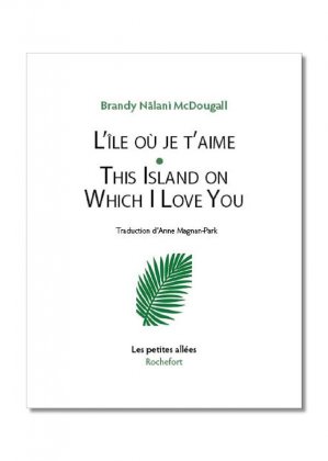 L'Île où je t'aime / This Island on Which I Love You