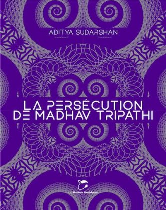 La Persécution de Madhav Tripathi 