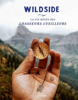 Wildside - La Vie rêvée des chasseurs-cueilleurs