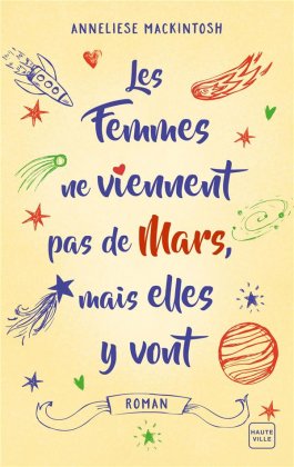 Les femmes ne viennent pas de Mars, mais elles y vont [poche]