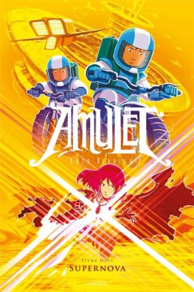 Amulet - T. 8 : Super nova  [réédition]