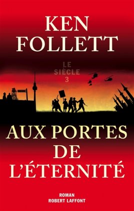 Aux portes de l'éternité - Le Siècle, T. 3