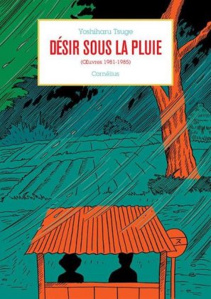 Désir sous la pluie (uvres 1981-1985)