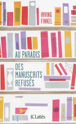 Au paradis des manuscrits refusés 