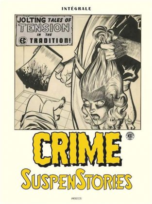 Crime SuspenStories - Intégrale