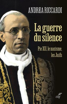 La Guerre du silence : Pie XII, le nazisme, les Juifs 