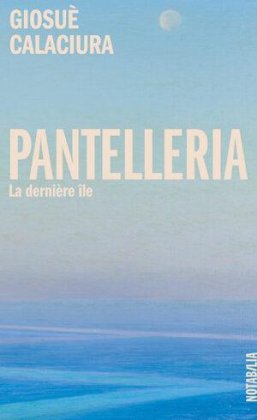 Pantelleria - La dernière île