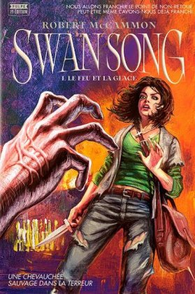 Swan Song - T. 1 : Le feu et la glace