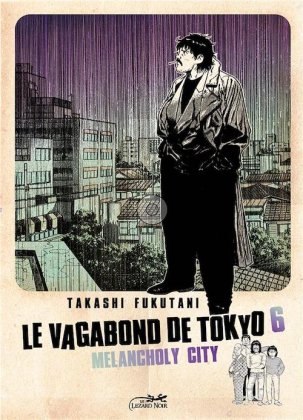 Le Vagabond de Tokyo - T. 6 : Melancholy City 