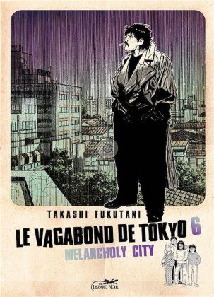 Le Vagabond de Tokyo - T. 6 : Melancholy City