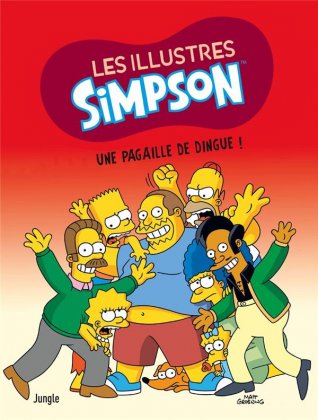 Les Illustres Simpson - T. 5 : Une pagaille de dingue ! 