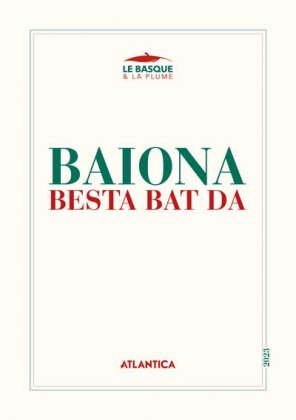 Baiona besta bat da