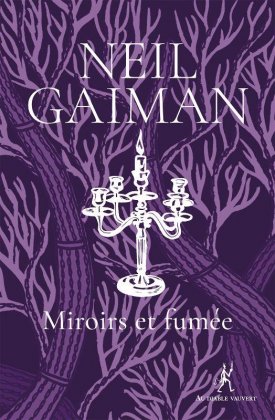 Miroirs et fumées [nouvelle édition]