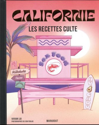 Californie, les recettes cultes