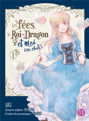 Les Fées, le Roi-dragon et moi (en chat) T. 1