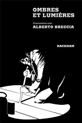 Ombres et lumières. Conversations avec Alberto Breccia