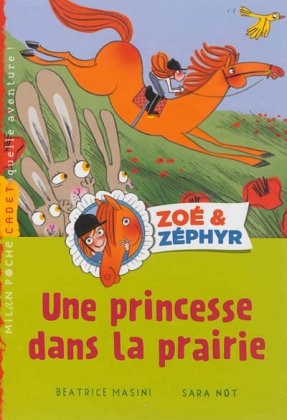 Zoé et Zéphyr - T. 2 : Une princesse dans la prairie