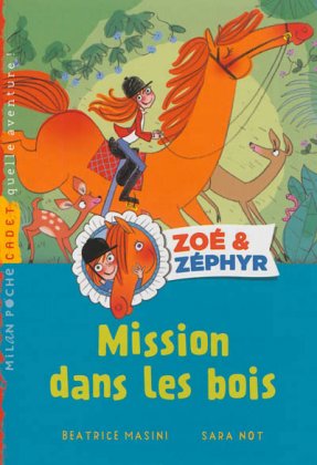 Zoé et Zéphyr - T. 1 : Mission dans les bois 