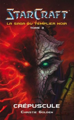 Starcraft - La saga du Templier noir : T. 3