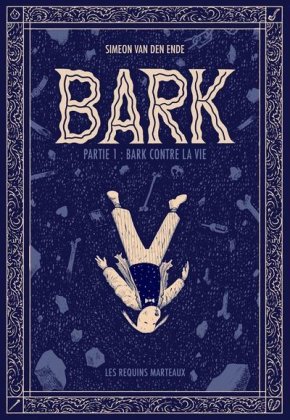 Bark - T. 1 : Bark contre la vie 