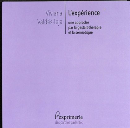 L'Expérience : une approche par la gestalt-thérapie et la sémiotique