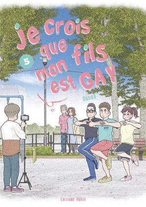 Je crois que mon fils est gay - T. 5