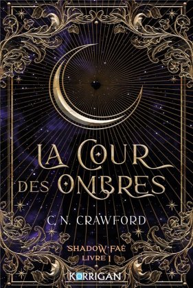 La Cour des Ombres - Shadow Faé T. 1 