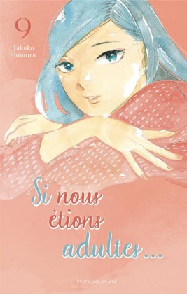 Si nous étions adultes… T. 9