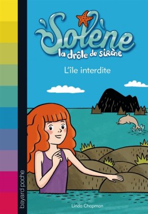 Solène, la drôle de sirène - T. 1 : L'île interdite
