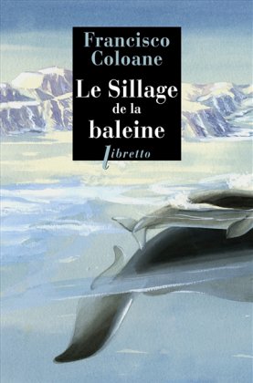 Le Sillage de la baleine [nouvelle édition poche]