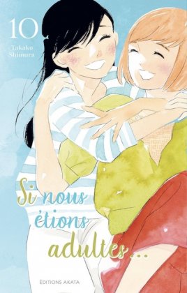 Si nous étions adultes… T. 10