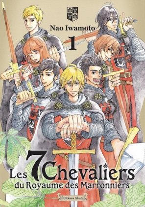 Les 7 chevaliers du Royaume des marronniers - T. 1