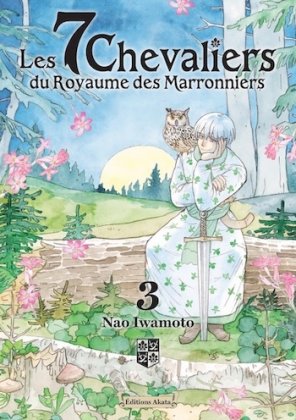 Les 7 chevaliers du Royaume des marronniers - T. 3