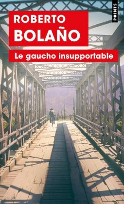 Le Gaucho insupportable [nouvelle édition poche]
